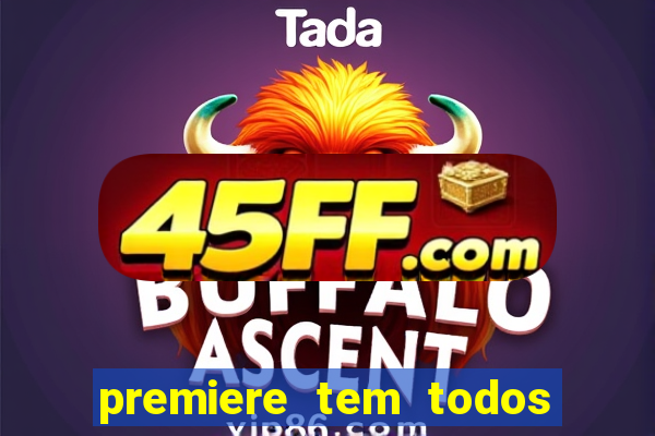 premiere tem todos os jogos